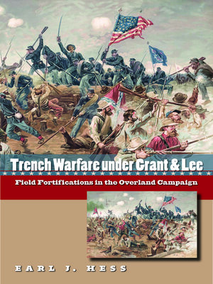 Trench Warfare under Grant and Lee - ebook